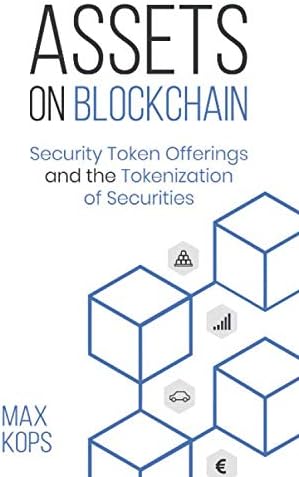 Assets on Blockchain: Security Token Offerings and the Tokenization of Securities