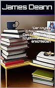 "Der Krypto-Erfolgsratgeber: Das Potenzial von Kryptowährungen erschließen" (Kryptogeld 2)