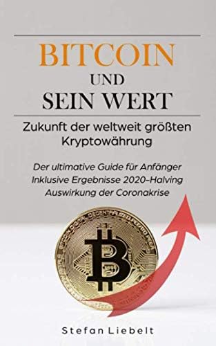 Bitcoin und sein Wert: Zukunft der größten Kryptowährung