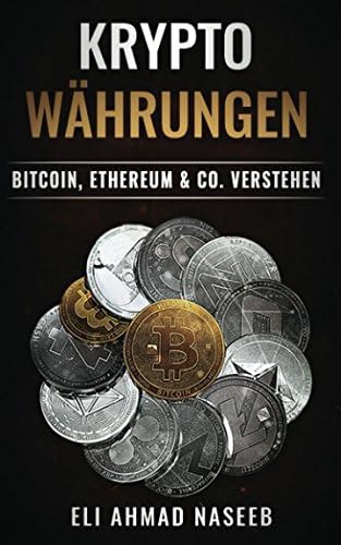 Kryptowährungen: Bitcoin, Ethereum & Co. (Kryptowährungen & Bitcoin verstehen)