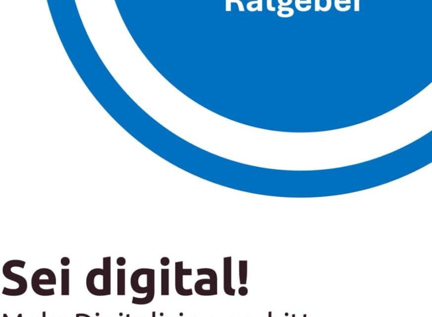 Sei digital!: Mehr Digitalisierung bitte (Management Ratgeber)