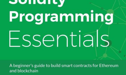 Solidity Programming Essentials: A beginner’s guide to build smart contracts for Ethereum and blockchain