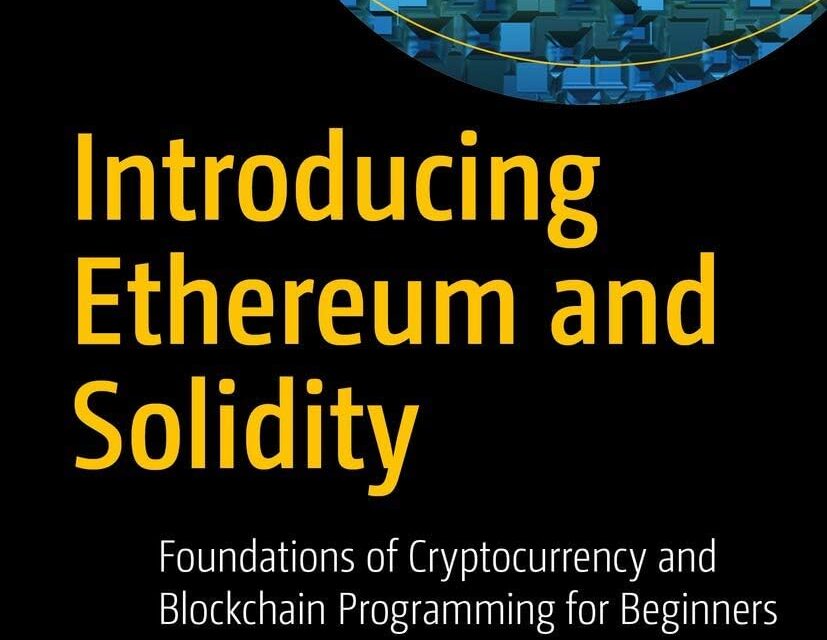 Introducing Ethereum and Solidity: Foundations of Cryptocurrency and Blockchain Programming for Beginners