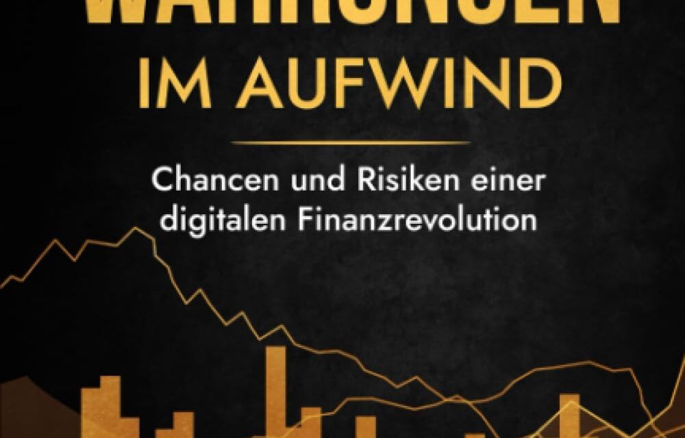 Kryptowährungen im Aufwind: Chancen und Risiken einer digitalen Finanzrevolution