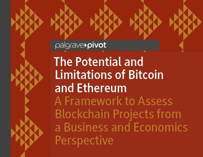 The Potential and Limitations of Bitcoin and Ethereum: A Framework to Assess Blockchain Projects from a Business and Economics Perspective