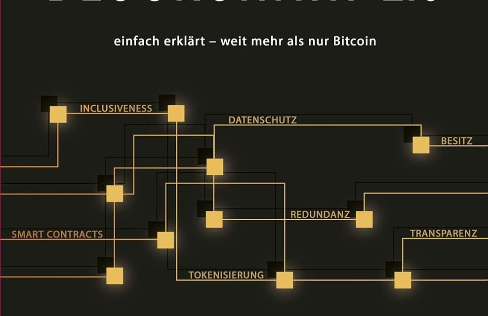 Blockchain 2.0 – einfach erklärt – mehr als nur Bitcoin: Gefahren und Möglichkeiten aller 100 innovativsten Anwendungen durch Dezentralisierung, Smart Contracts, Tokenisierung und Co. einfach erklärt