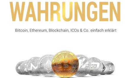 Kryptowährungen: Bitcoin, Ethereum, Blockchain, ICOs & Co. einfach erklärt