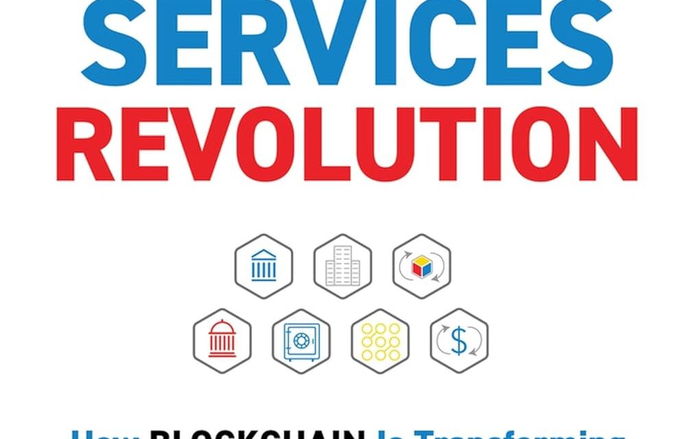 Financial Services Revolution: How Blockchain Is Transforming Money, Markets, and Banking (Blockchain Research Institute Enterprise)