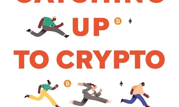 Catching up to Crypto: Das einzige Buch über Kryptowährungen, das du lesen musst. Bitcoin und die neue digitale Wirtschaft