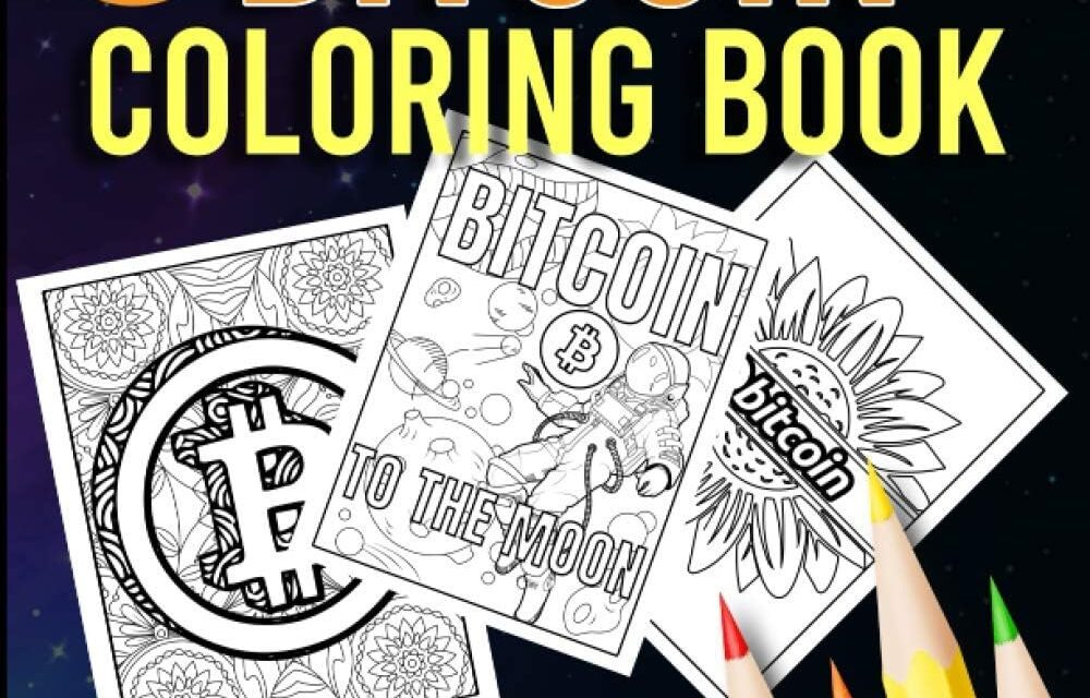 The Ultimate Bitcoin Coloring Book: A Fun Coloring Gift Book for Kids and Adults for any Bitcoin BTC Crypto Cryptocurrency Fan (Volume 1)