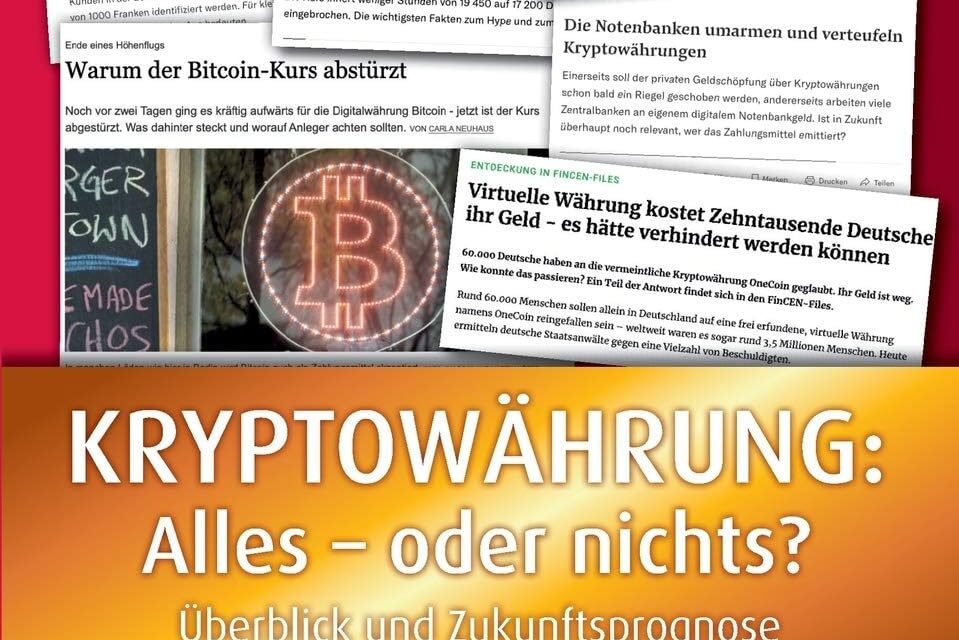 Kryptowährung: Alles – oder nichts?: Überblick und Zukunftsprognose