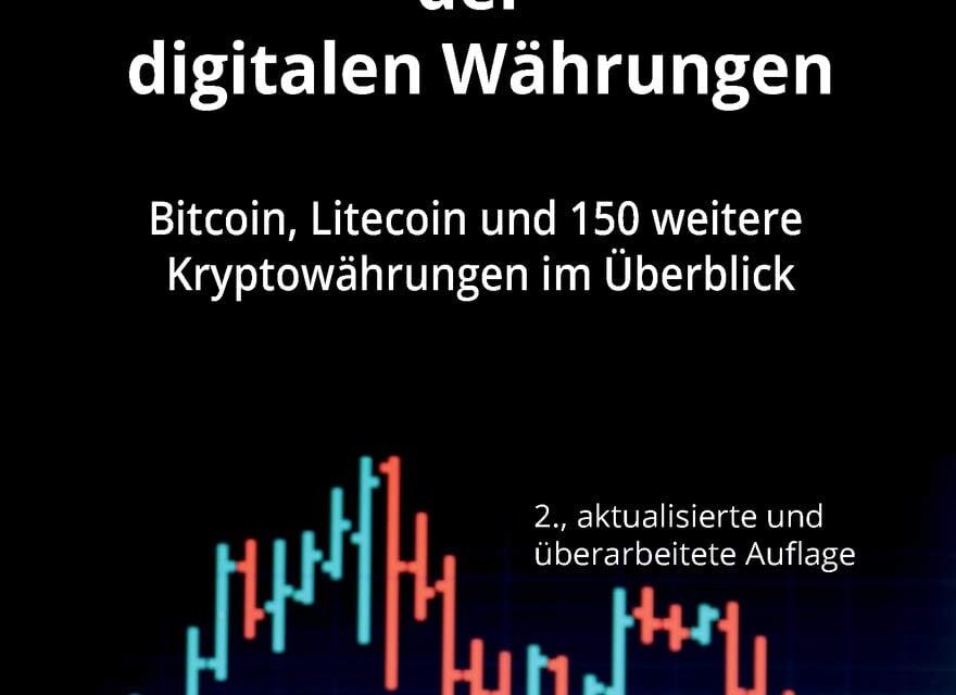 Handbuch der digitalen Währungen: Bitcoin, Litecoin und 150 weitere Kryptowährungen im Überblick