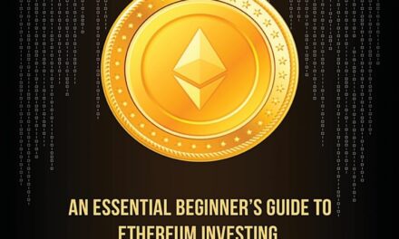 Ethereum: An Essential Beginner’s Guide to Ethereum Investing, Mining and Smart Contracts