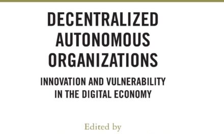 Decentralized Autonomous Organizations: Innovation and Vulnerability in the Digital Economy (Routledge Studies in the Economics of Innovation)