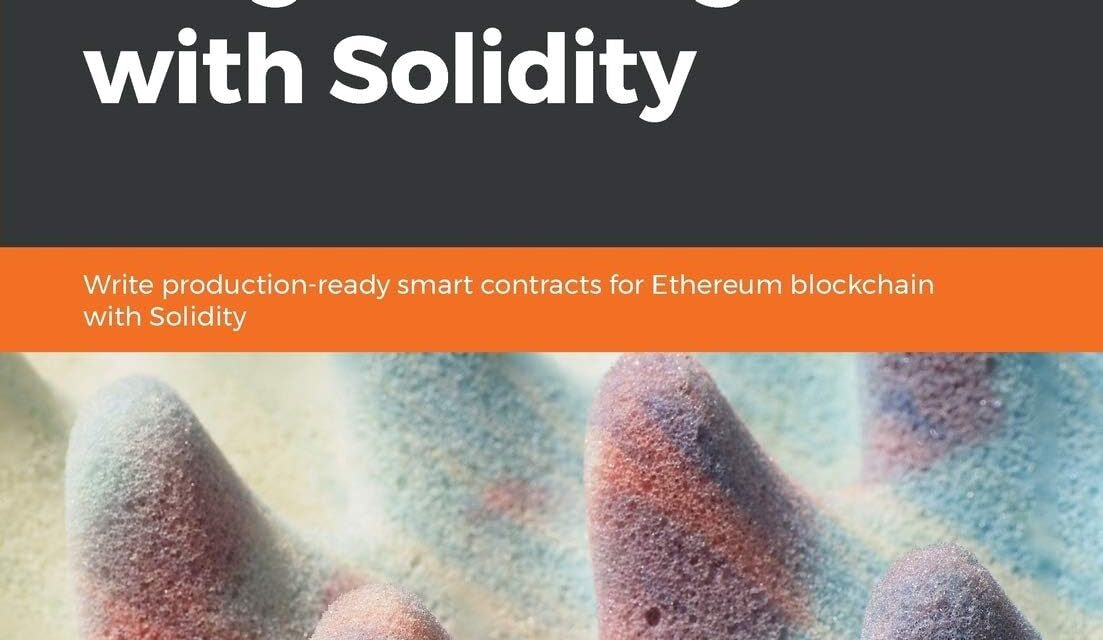 Mastering Blockchain Programming with Solidity