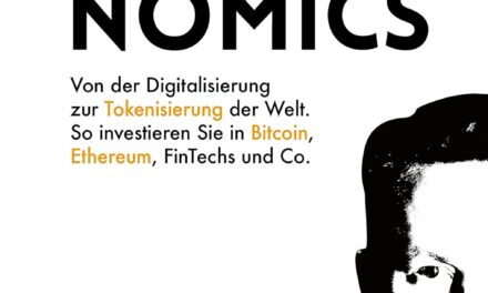 Kryptonomics: Von der Digitalisierung zur Tokenisierung der Welt! So investieren Sie in Bitcoin, Ethereum, Fintechs und Co.