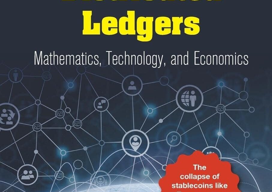 Blockchain And Distributed Ledgers: Mathematics, Technology, And Economics