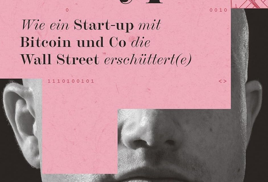 Kings of Crypto: Wie ein Start-up mit Bitcoin und Co die Wall Street erschüttert(e)