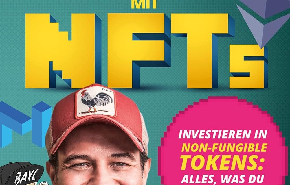 Reich mit NFTs: Investieren in Non-Fungible Tokens: Alles, was du wissen musst