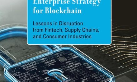 Enterprise Strategy for Blockchain: Lessons in Disruption from Fintech, Supply Chains, and Consumer Industries (Management on the Cutting Edge)