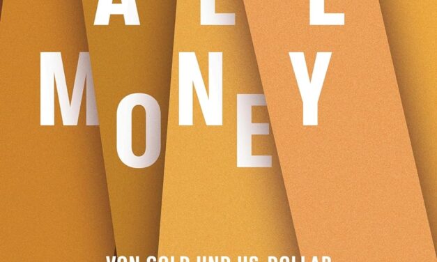 Layered Money: Von Gold und US-Dollar zu Bitcoin und digitalen Zentralbankwährungen